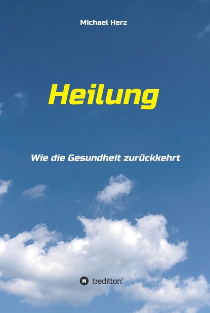

Heilung - Wie die Gesundheit zurückkehrt