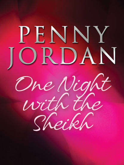 Пенни Джордан - One Night with the Sheikh