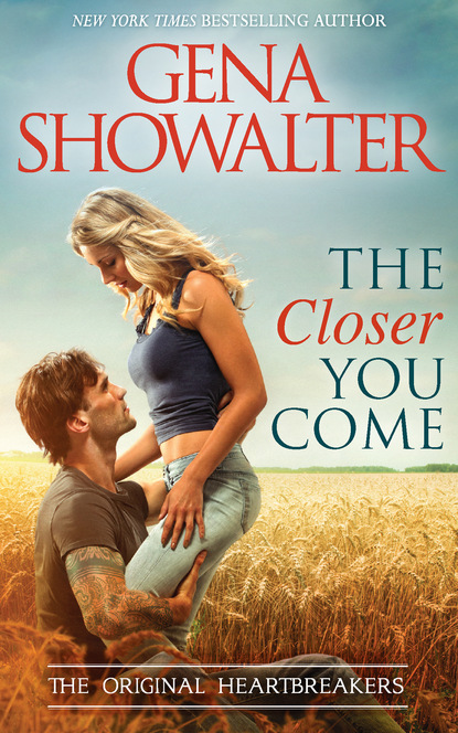 Gena Showalter - The Closer You Come
