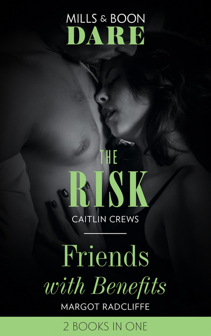 Margot Radcliffe — The Risk / Friends With Benefits