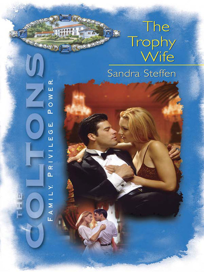 Sandra Steffen - The Trophy Wife