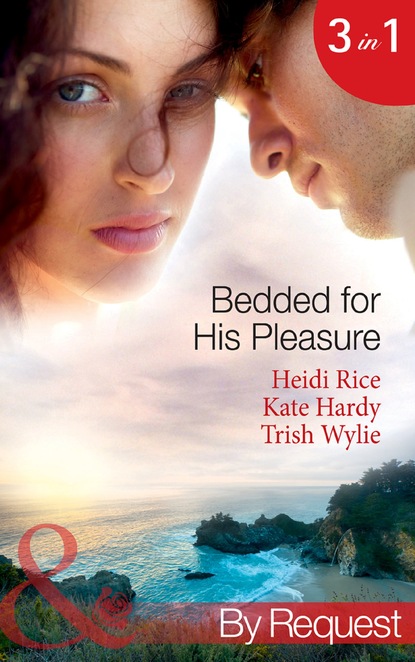 Heidi Rice — Bedded for His Pleasure