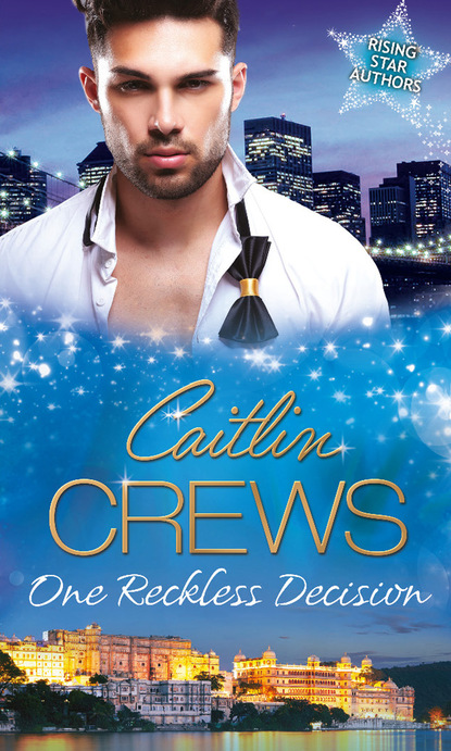 Caitlin Crews — One Reckless Decision