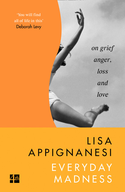 Lisa  Appignanesi - Everyday Madness