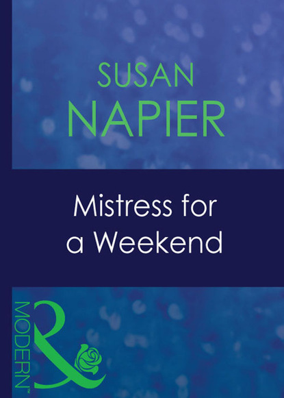 Susan Napier - Mistress For A Weekend