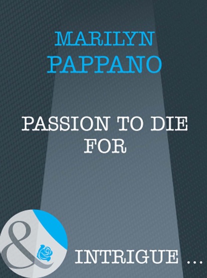 Marilyn Pappano - Passion to Die For
