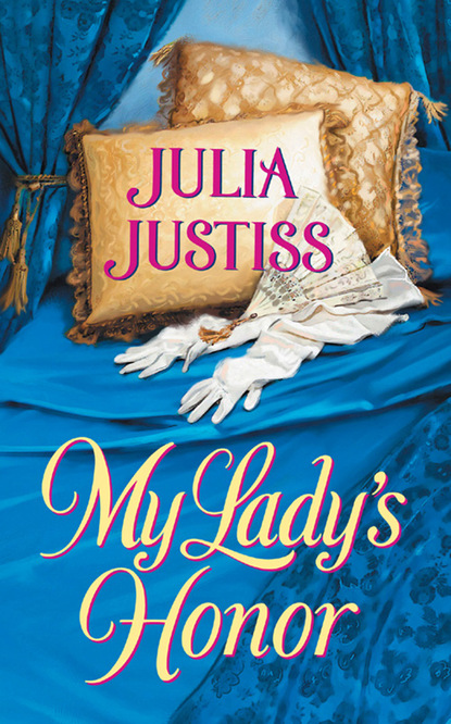 Julia Justiss - My Lady's Honor