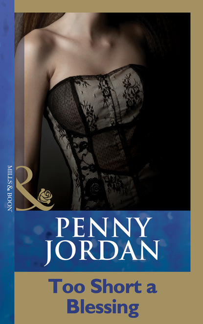 Пенни Джордан - Too Short A Blessing