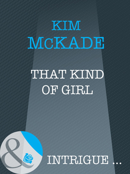 Kim Mckade - That Kind Of Girl