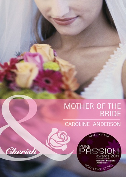 Caroline Anderson - Mother of the Bride