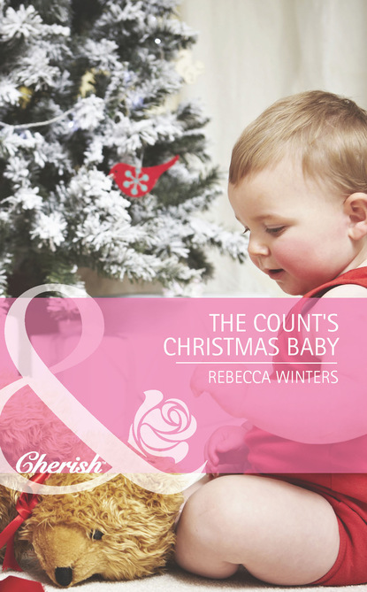 Rebecca Winters - The Count's Christmas Baby