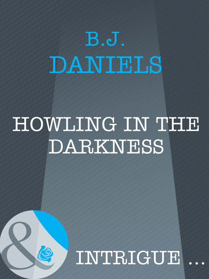 B.J. Daniels - Howling In The Darkness