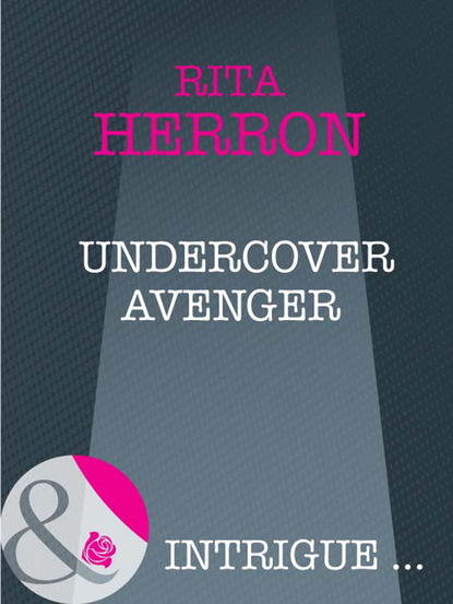 Rita Herron - Undercover Avenger