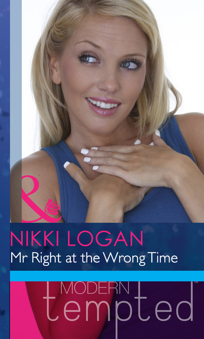 Nikki Logan - Mr Right At The Wrong Time