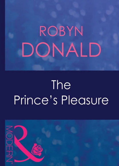 Обложка книги The Prince's Pleasure, Robyn Donald