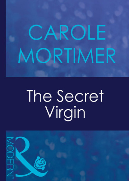 Кэрол Мортимер - The Secret Virgin