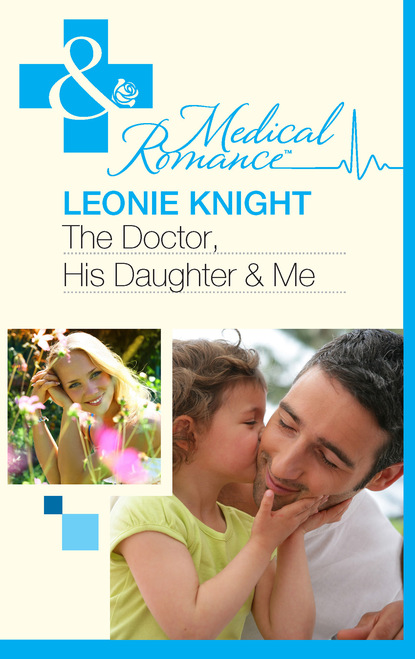Leonie Knight - The Doctor, His Daughter And Me