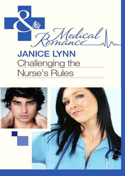 Janice Lynn - Challenging The Nurse's Rules