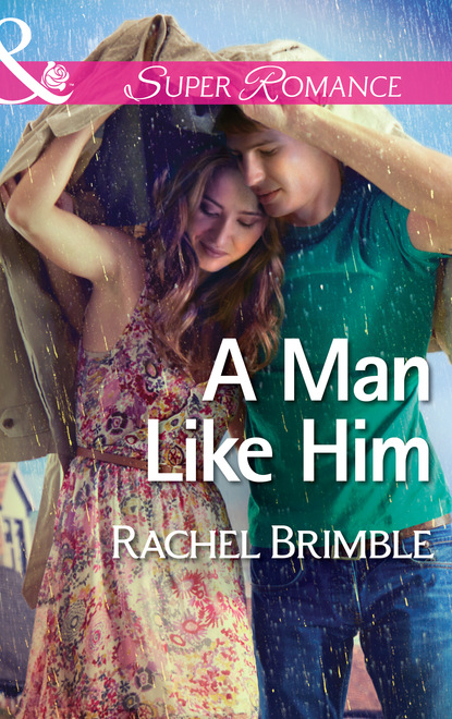 Rachel  Brimble - A Man Like Him