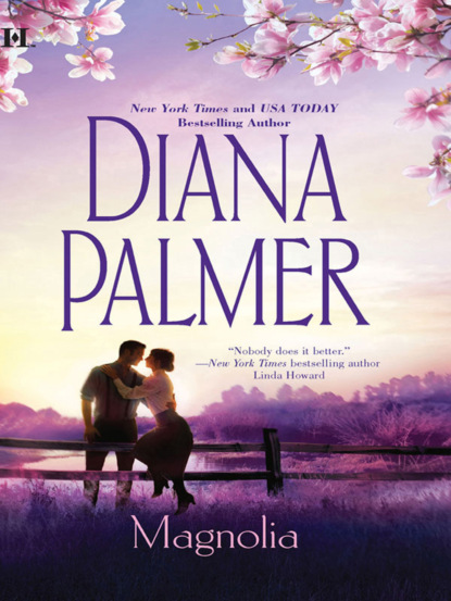 Diana Palmer - Magnolia