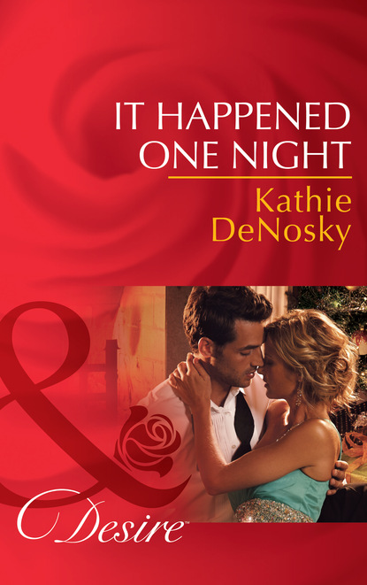 Kathie DeNosky - It Happened One Night