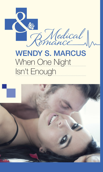 Wendy S. Marcus - When One Night Isn't Enough