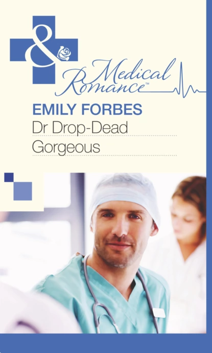 Обложка книги Dr Drop-Dead Gorgeous, Emily Forbes