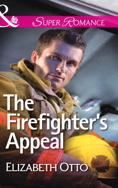 Elizabeth Otto - The Firefighter's Appeal