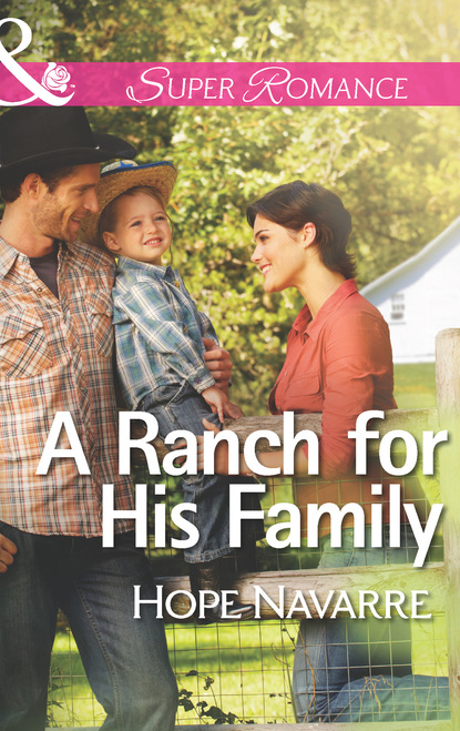 Hope Navarre - A Ranch for His Family