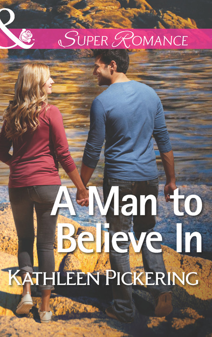 Kathleen Pickering - A Man to Believe In