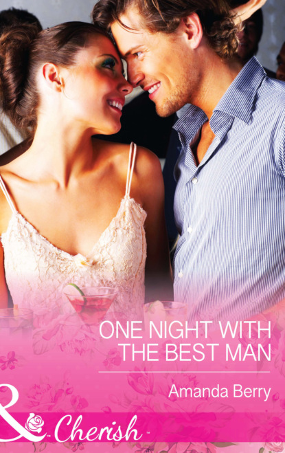 Amanda  Berry - One Night with the Best Man