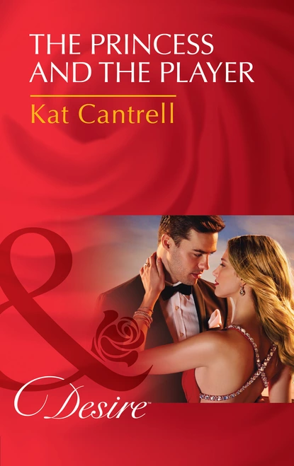 Обложка книги The Princess And The Player, Kat Cantrell