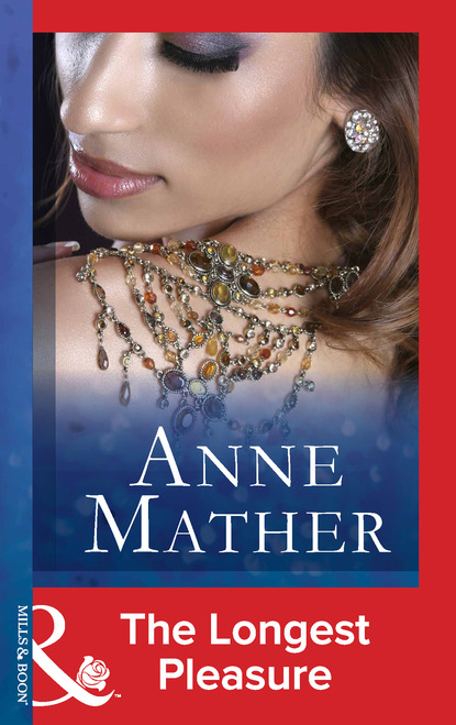 Anne Mather - The Longest Pleasure