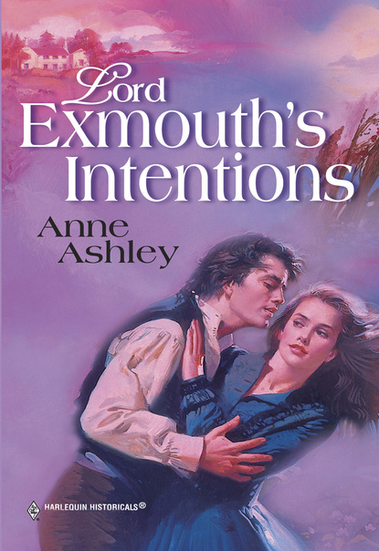 Anne Ashley - Lord Exmouth's Intentions