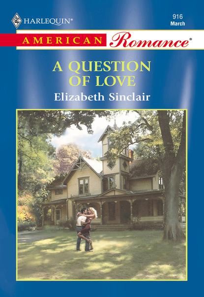 Elizabeth Sinclair - A Question Of Love