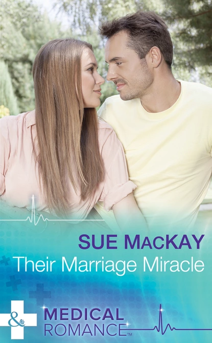 Обложка книги Their Marriage Miracle, Sue MacKay