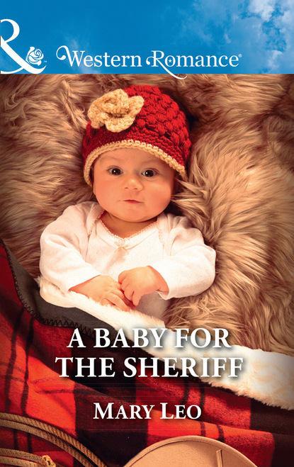 Mary Leo - A Baby For The Sheriff
