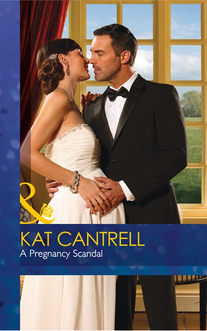 Обложка книги A Pregnancy Scandal, Kat Cantrell