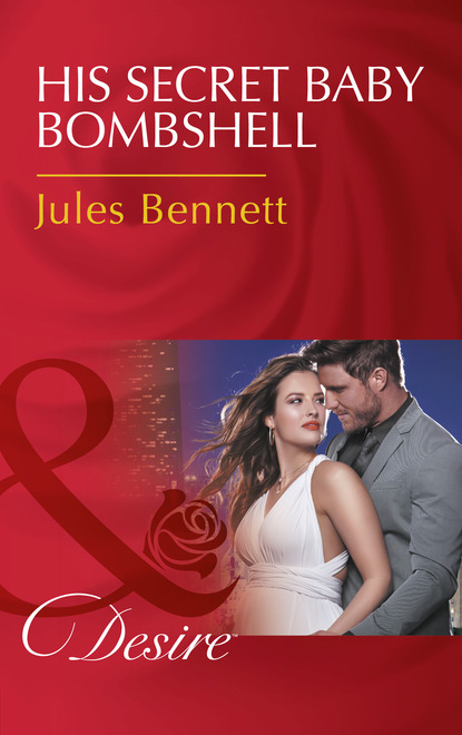 Jules Bennett - His Secret Baby Bombshell