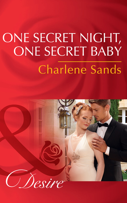 Charlene Sands - One Secret Night, One Secret Baby