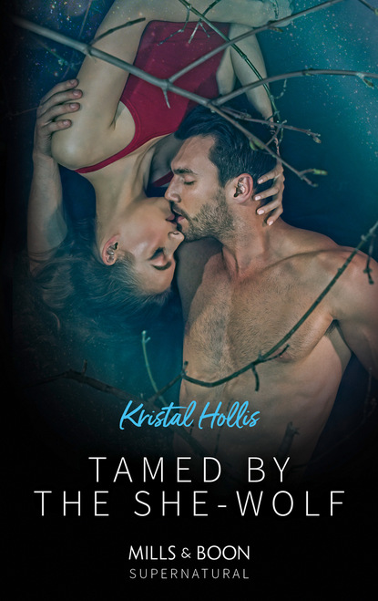 Kristal Hollis - Tamed By The She-Wolf