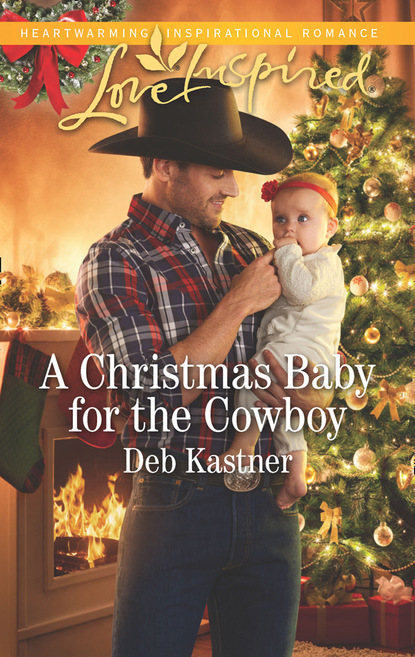 Deb Kastner - A Christmas Baby For The Cowboy