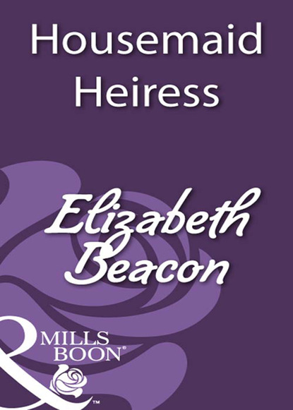 Elizabeth Beacon - Housemaid Heiress