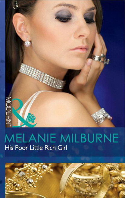 Melanie Milburne - His Poor Little Rich Girl