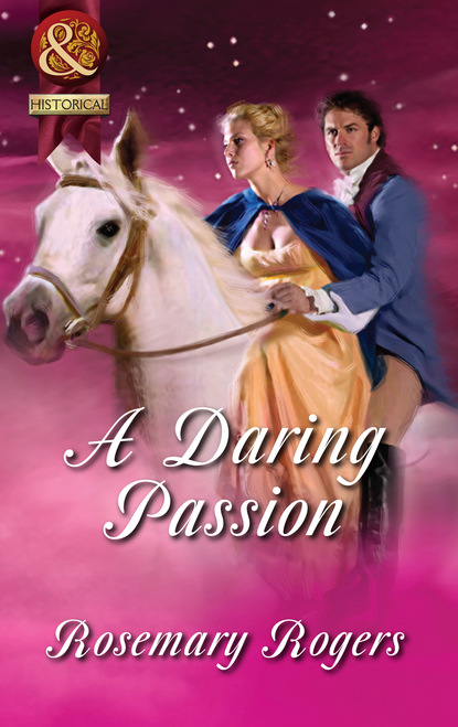 Rosemary Rogers — A Daring Passion