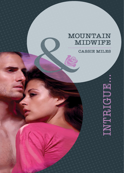 Cassie Miles - Mountain Midwife