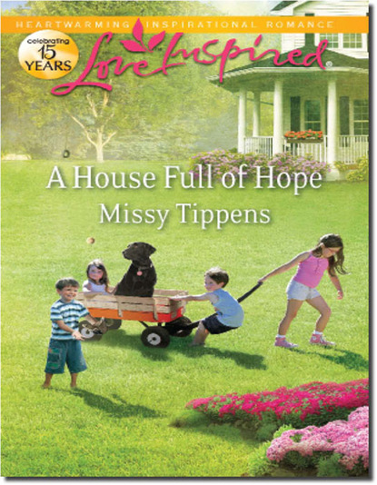 Missy Tippens - A House Full of Hope