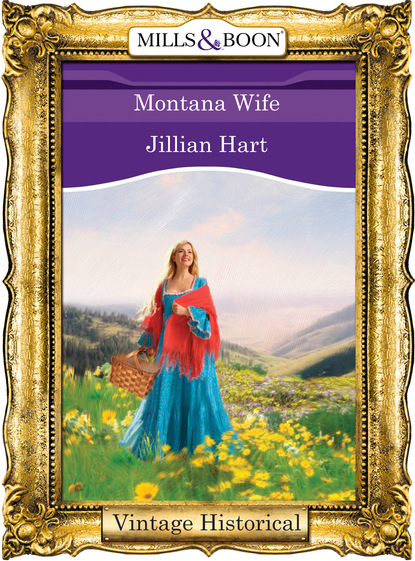 Jillian Hart - Montana Wife