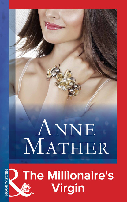 Anne Mather - The Millionaire's Virgin