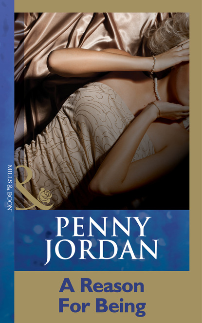 Пенни Джордан - A Reason For Being
